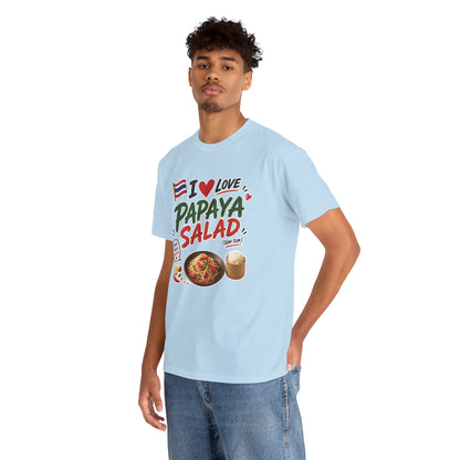 I Love Papaya Salad Unisex Tee
