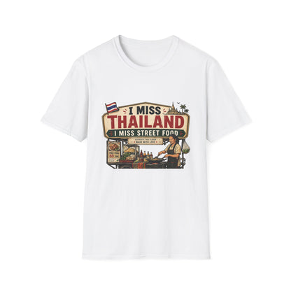 I Miss Thailand I Miss Street Food T-Shirt