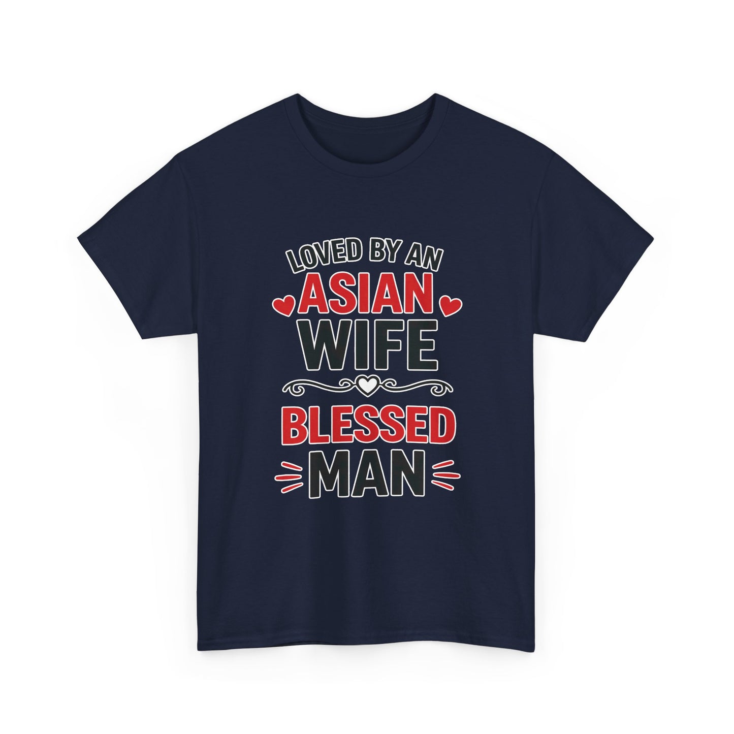 Loved By An Asian Wife Blessed Man Heavy Cotton Tee