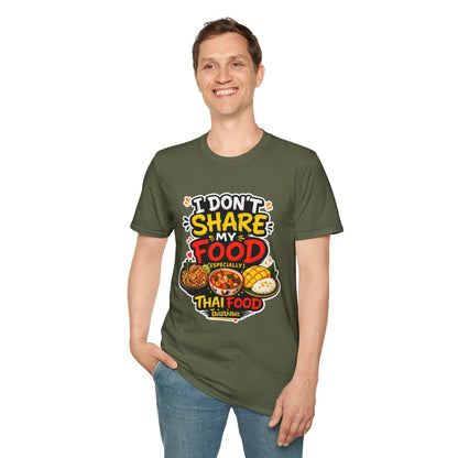 I don't share my food. Especially, Thai food Unisex SoftStyle Tee