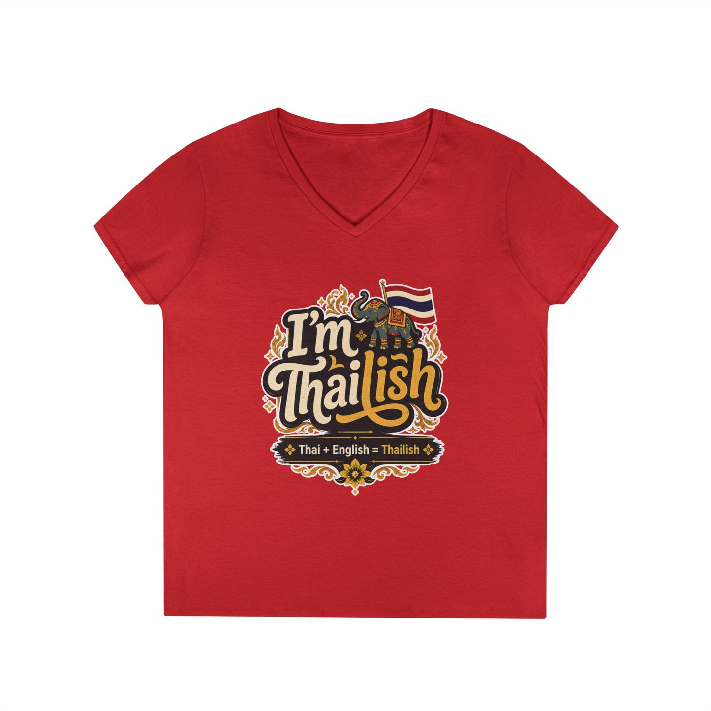 I'm Thailish Of Course I Can Speak Thai Ladies' V-Neck T-Shirt