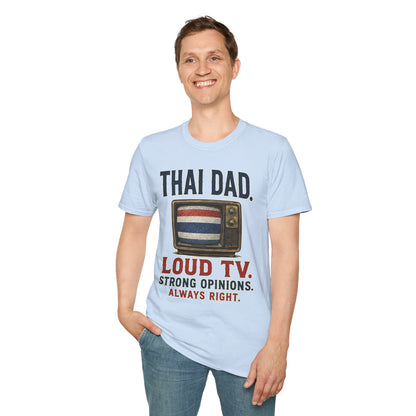 Thai Dad Loud TV. Strong Opinions. Always Right. Tee