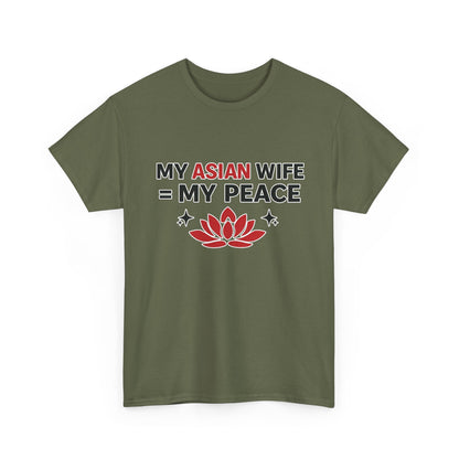 My Asian Wife = My Peace Heavy Cotton Tee