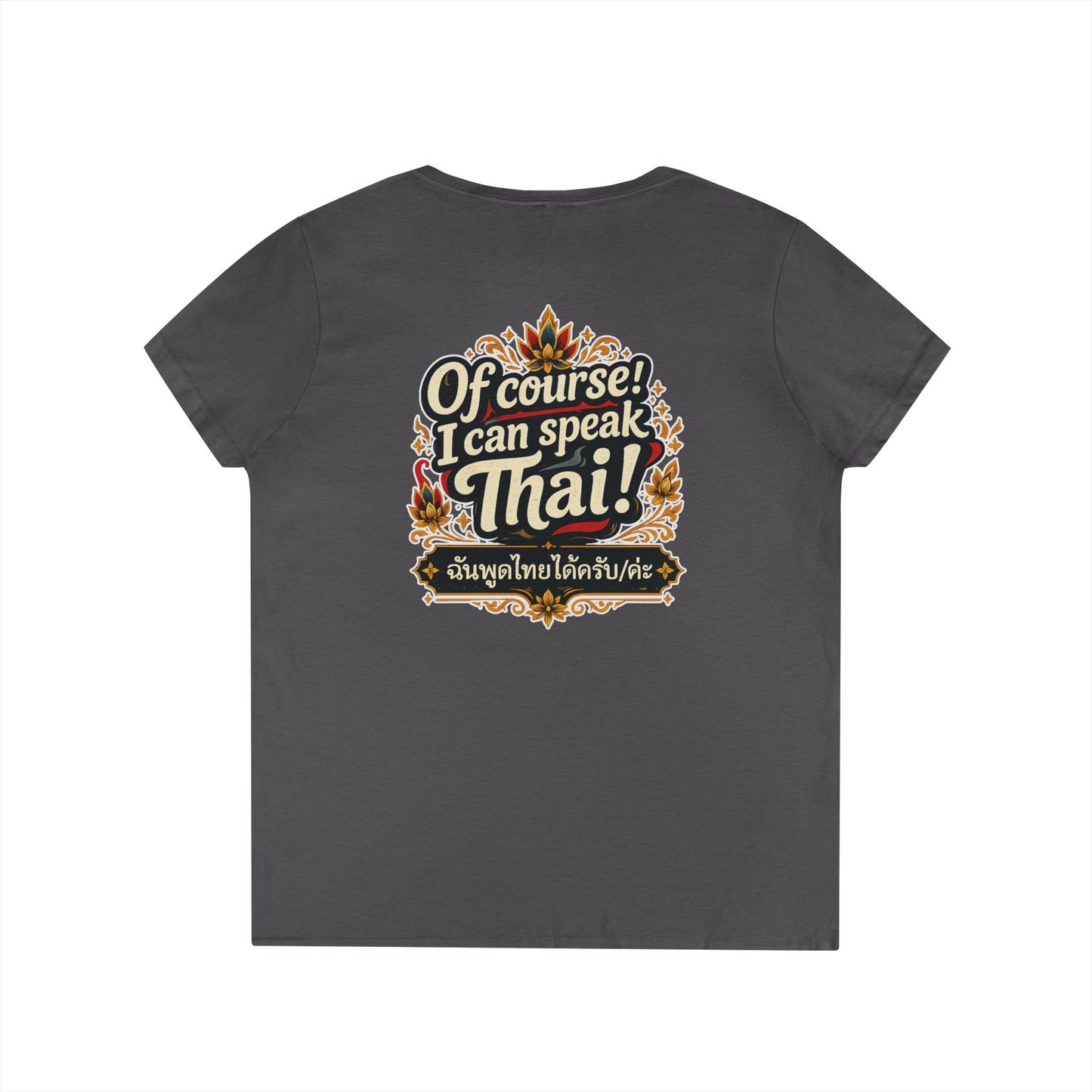 I'm Thailish Of Course I Can Speak Thai Ladies' V-Neck T-Shirt