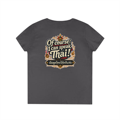 I'm Thailish Of Course I Can Speak Thai Ladies' V-Neck T-Shirt