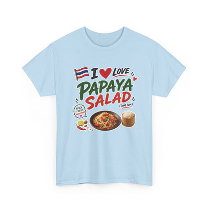 I Love Papaya Salad Unisex Tee