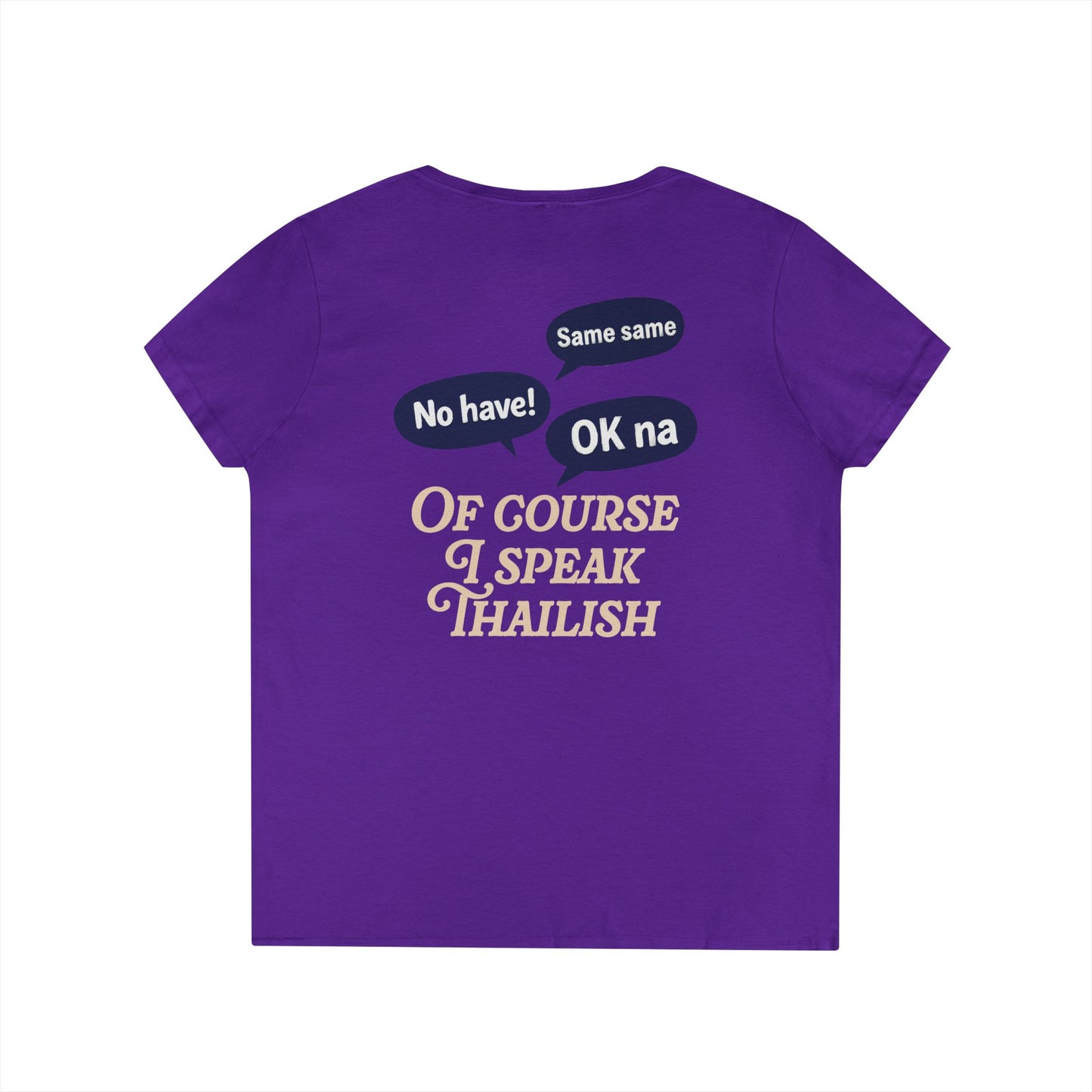 I’m Thai, Of Course I Speak Thailish V-Neck Tee