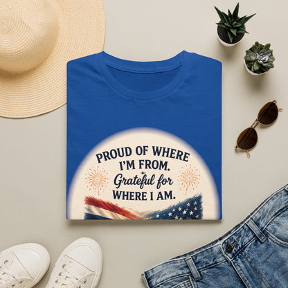 Proud of Where I'm From, Grateful for Where I am tee