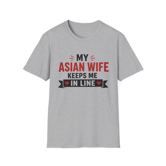 My Asian Wife Keeps Me In Line Softstyle T-Shirt