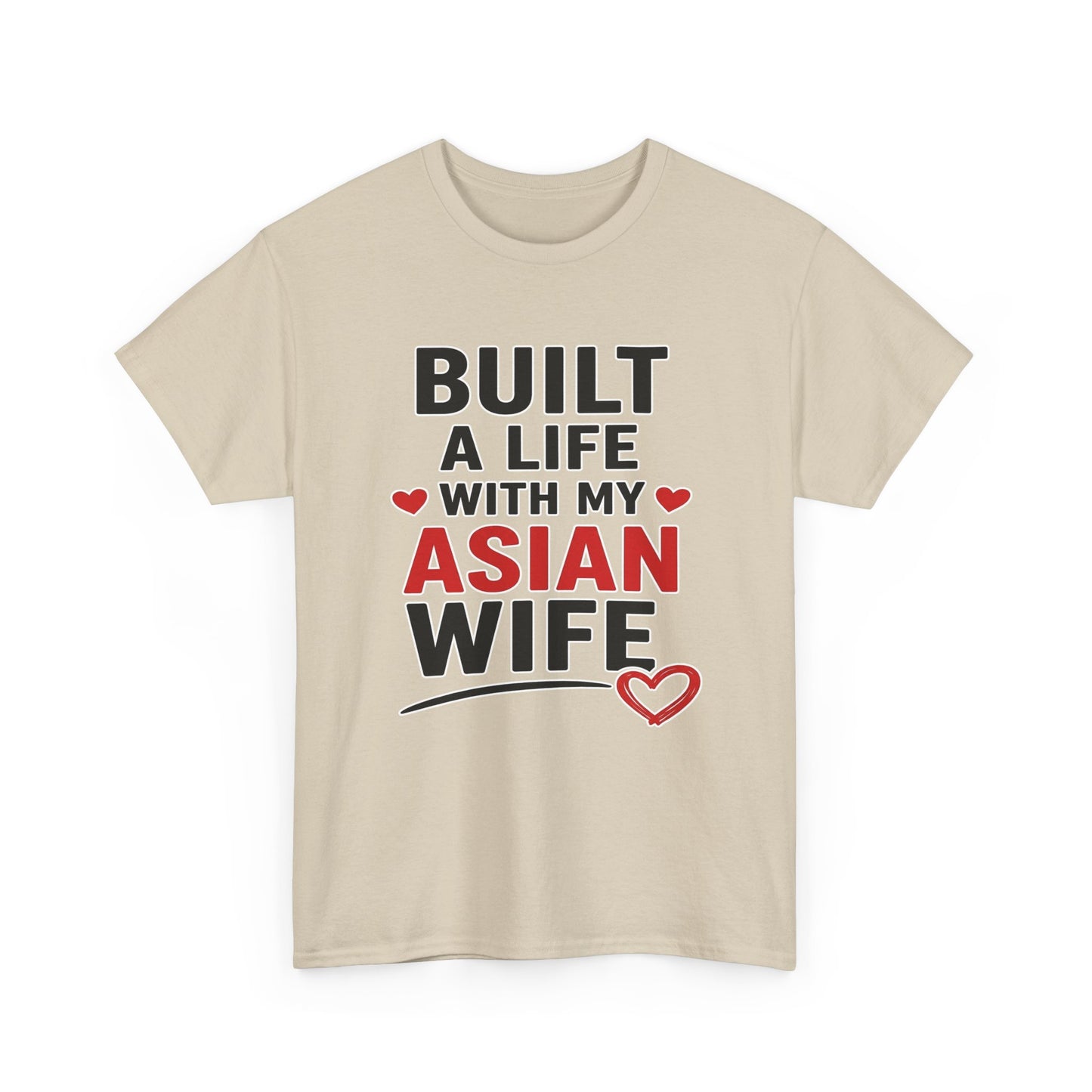 Built A Life With My Asian Wife Heavy Cotton Tee