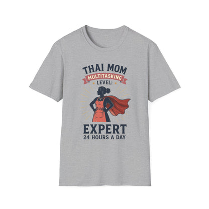 Thai Mom Multitasking Level: Expert 24 Hours a Day Tee