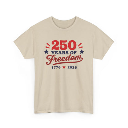 250 Years of Freedom 1776–2026 Unisex Tee