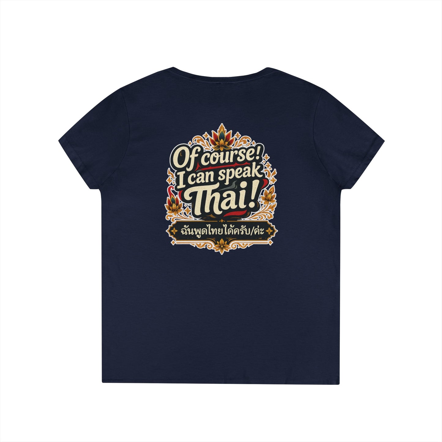 I'm Thailish Of Course I Can Speak Thai Ladies' V-Neck T-Shirt