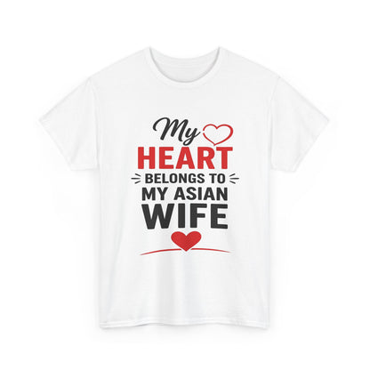 My Heart Belongs To My Asian Wife Heavy Cotton Tee