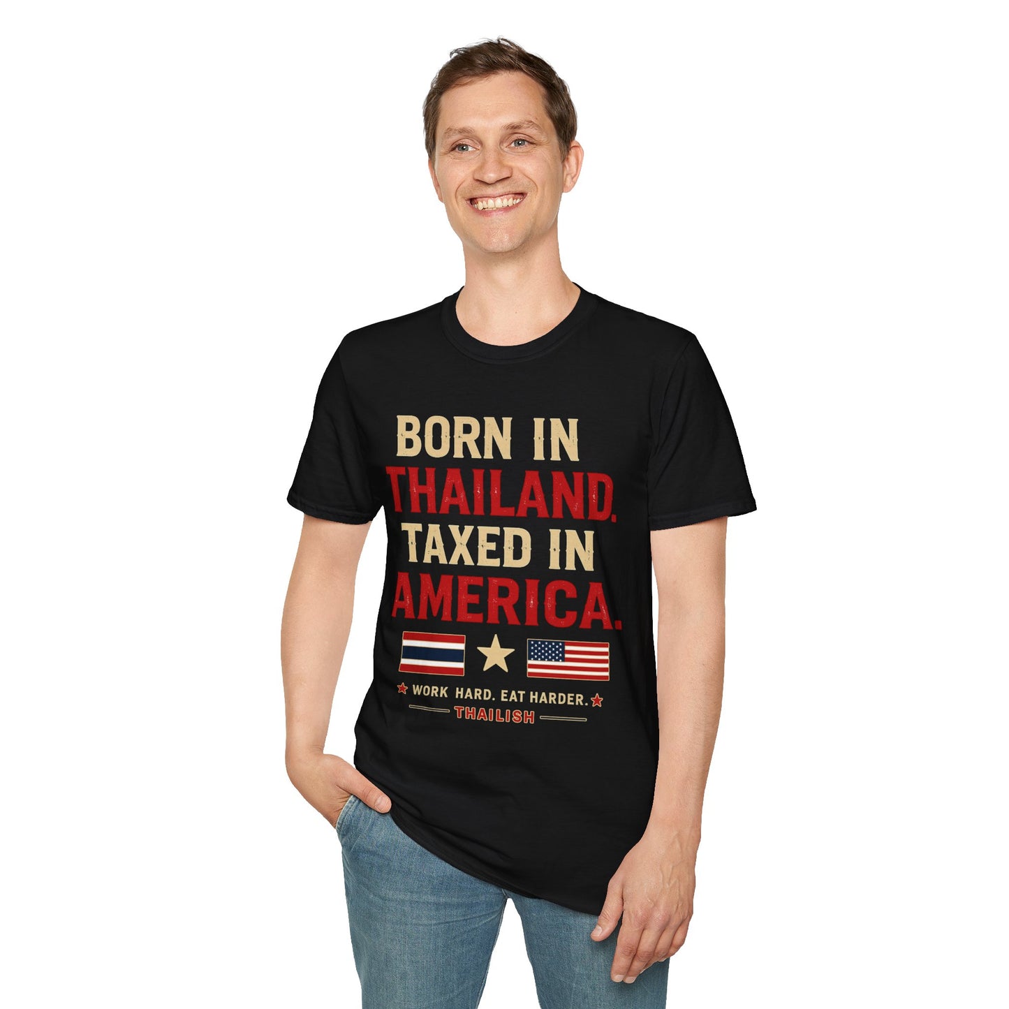 Born in Thailand, Taxed in America Unisex Tee