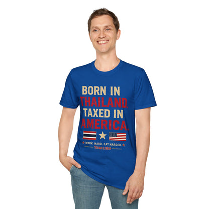 Born in Thailand, Taxed in America Unisex Tee