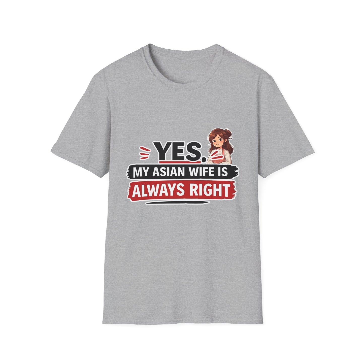 Yes My Asian Wife Is Always Right Softstyle T-Shirt