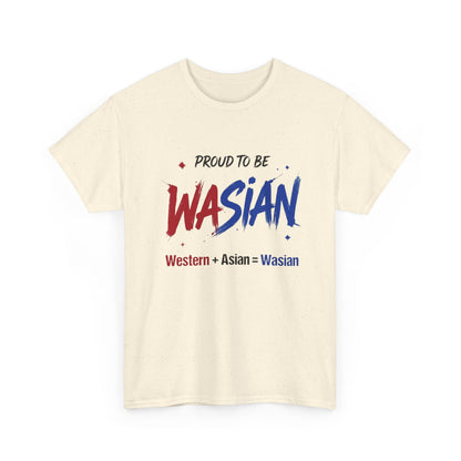 Proud To Be WASIAN II T-Shirt