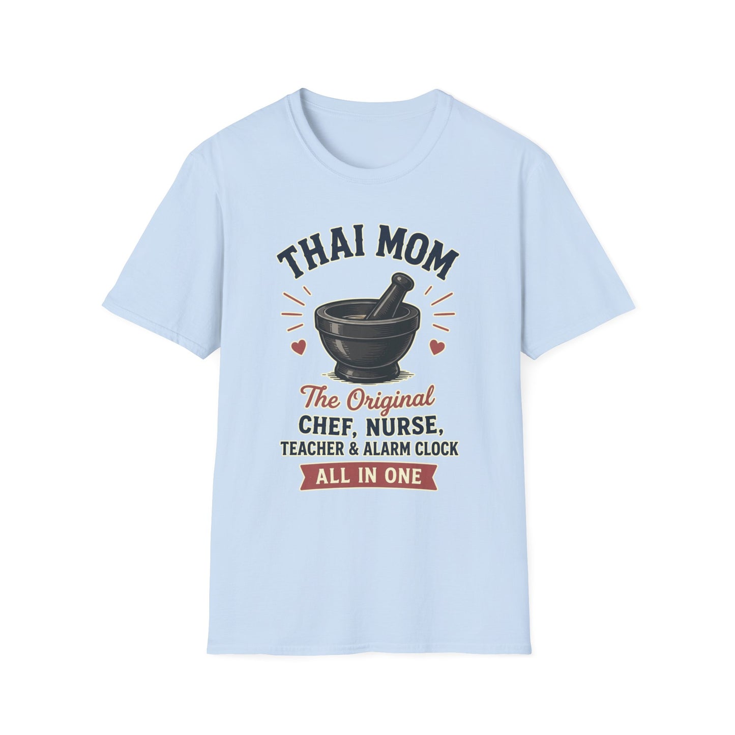 Thai Mom The Original Chef, Nurse, Teacher & Alarm Clock Tee