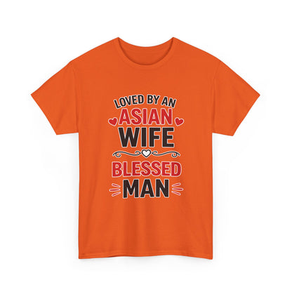 Loved By An Asian Wife Blessed Man Heavy Cotton Tee