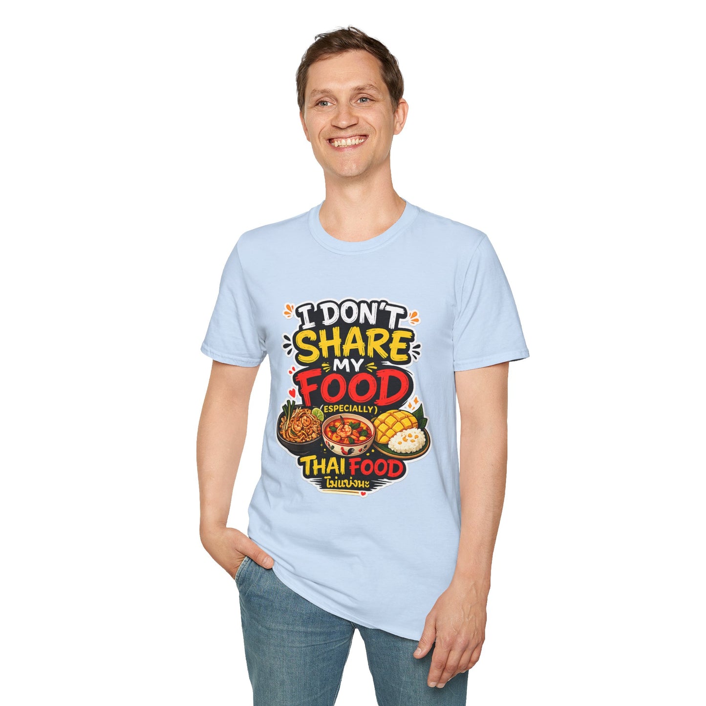 I don't share my food. Especially, Thai food Unisex SoftStyle Tee