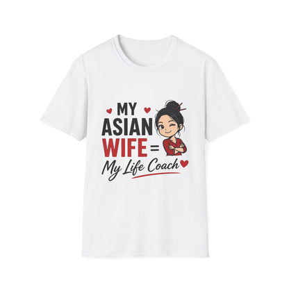 My Asian Wife = My Life Coach Softstyle T-Shirt
