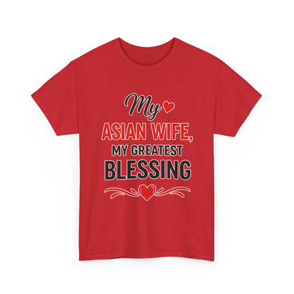 My Asian Wife My Greatest Blessing Heavy Cotton Tee