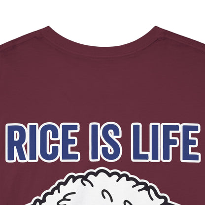 Rice is Life (Back) Heavy Cotton Tee