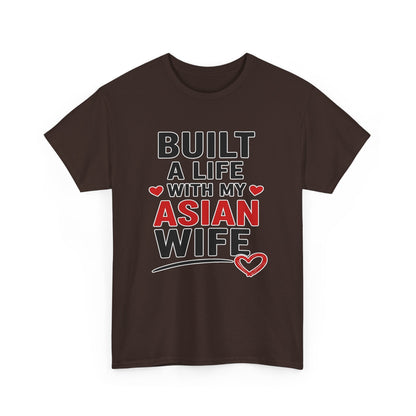 Built A Life With My Asian Wife Heavy Cotton Tee