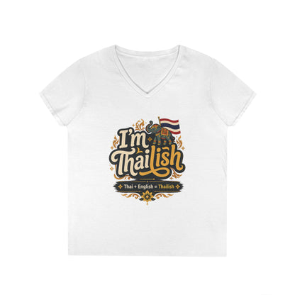 I'm Thailish Of Course I Can Speak Thai Ladies' V-Neck T-Shirt