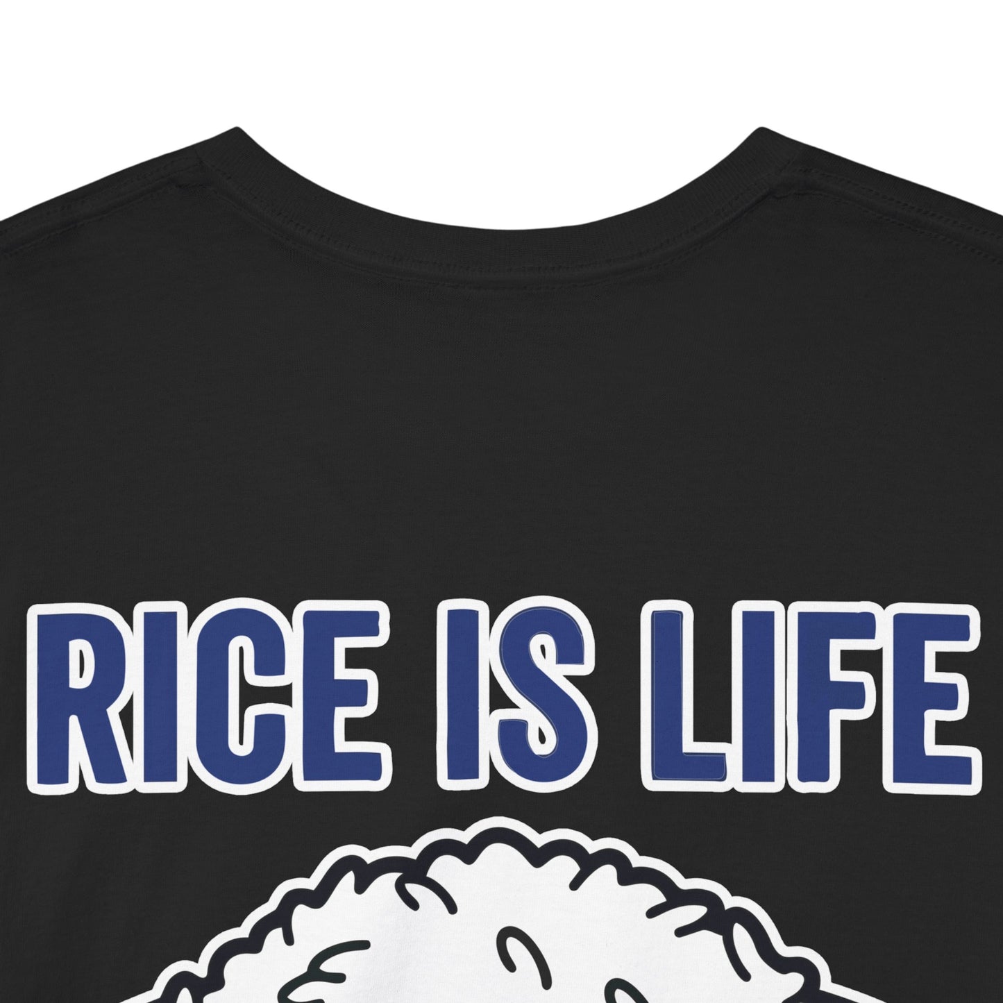 Rice is Life (Back) Heavy Cotton Tee