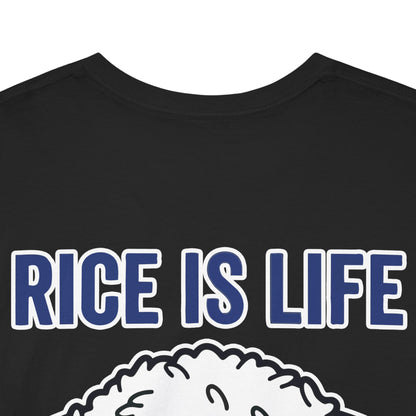 Rice is Life (Back) Heavy Cotton Tee