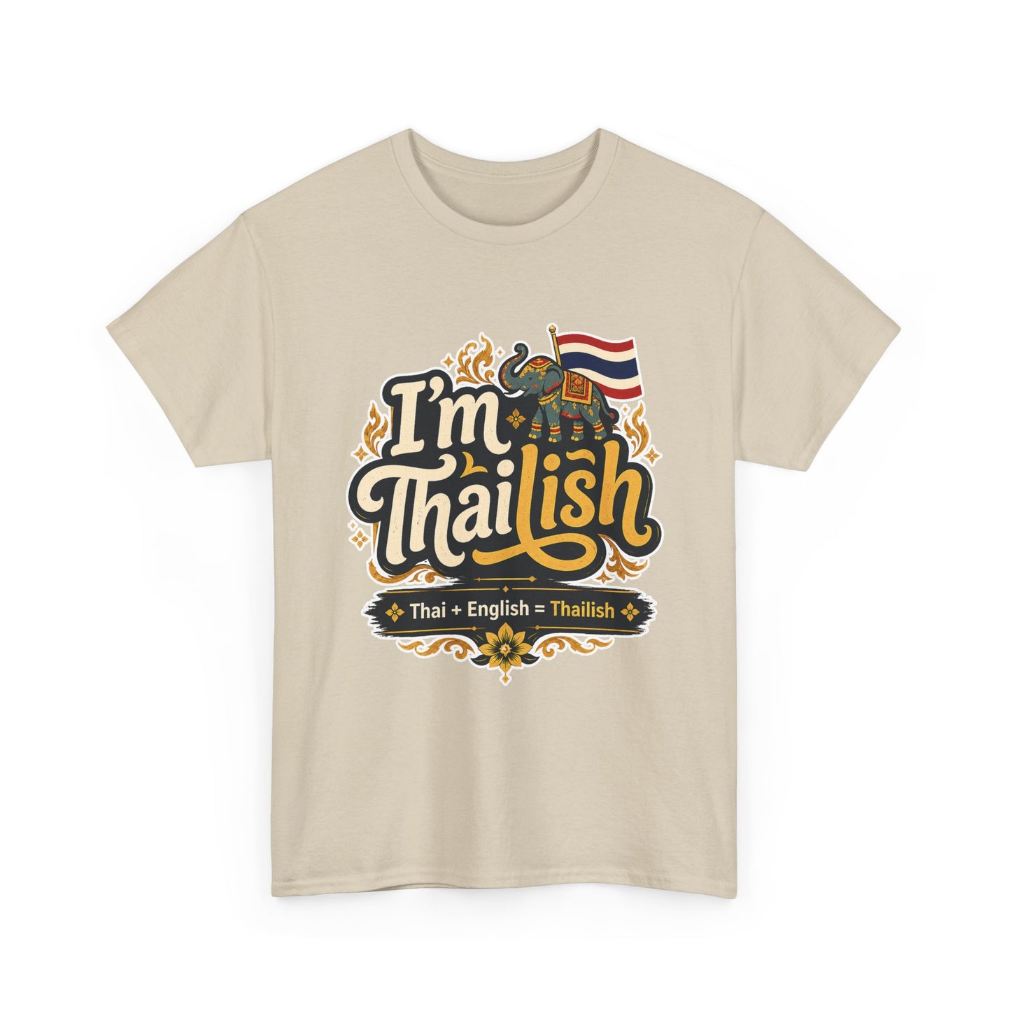 I'm Thailish Of Course I Can Speak Unisex Thai Tee