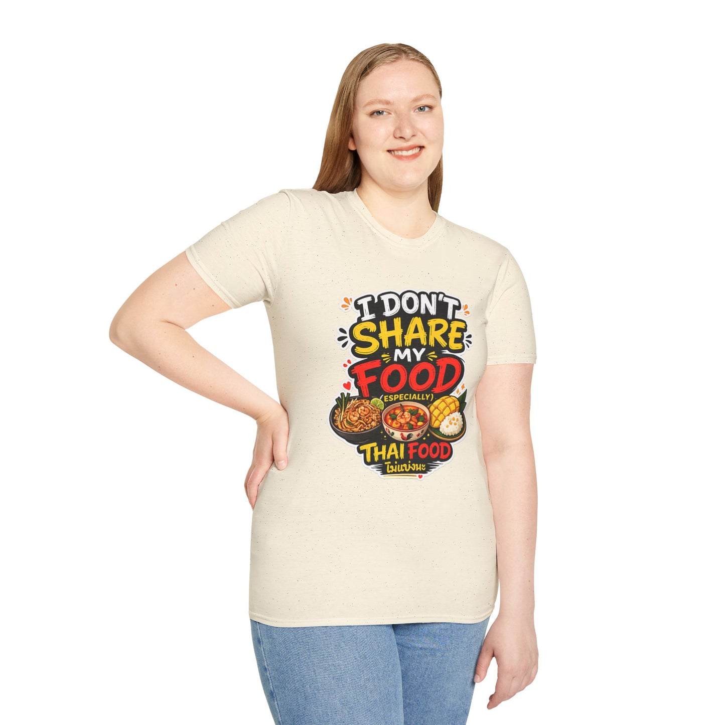 I don't share my food. Especially, Thai food Unisex SoftStyle Tee
