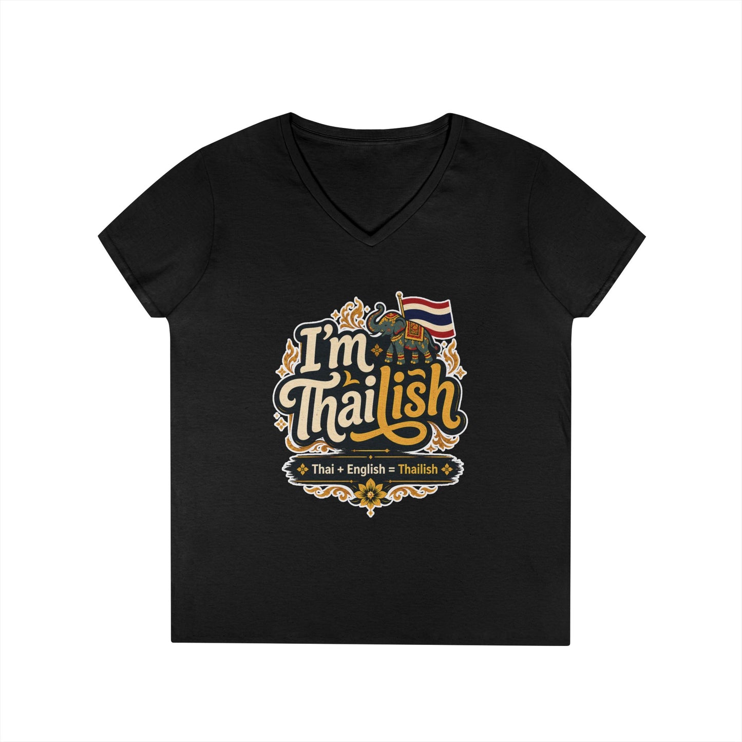 I'm Thailish Of Course I Can Speak Thai Ladies' V-Neck T-Shirt