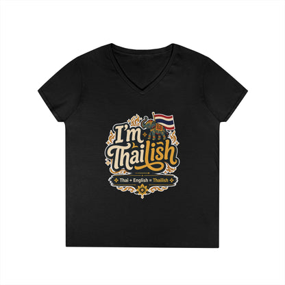 I'm Thailish Of Course I Can Speak Thai Ladies' V-Neck T-Shirt