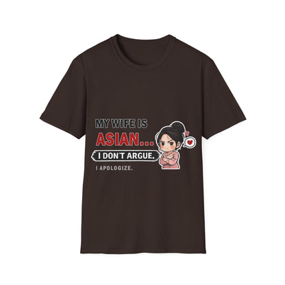 My Wife Is Asian. I Don't Argue. I Apologize Softstyle T-Shirt