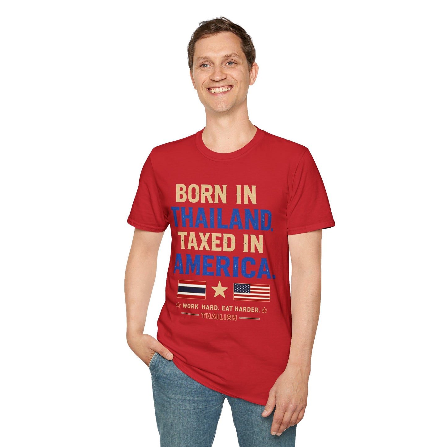 Born in Thailand, Taxed in America Unisex Tee