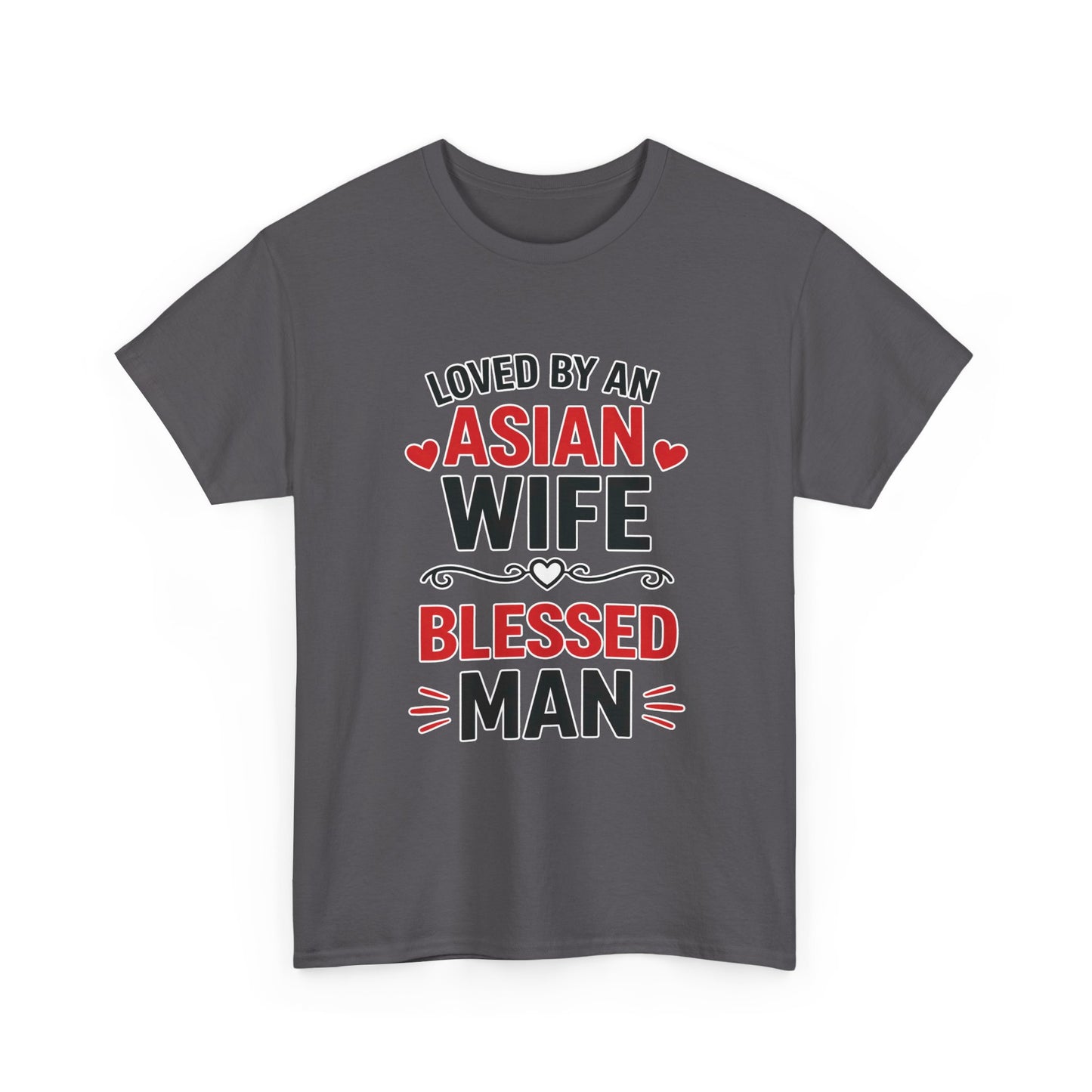 Loved By An Asian Wife Blessed Man Heavy Cotton Tee