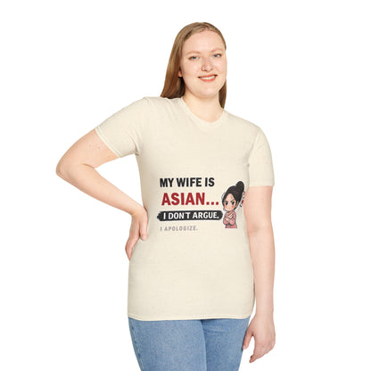 My Wife Is Asian. I Don't Argue. I Apologize Softstyle T-Shirt