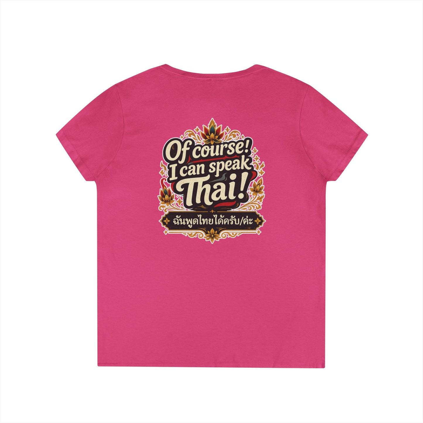 I'm Thailish Of Course I Can Speak Thai Ladies' V-Neck T-Shirt