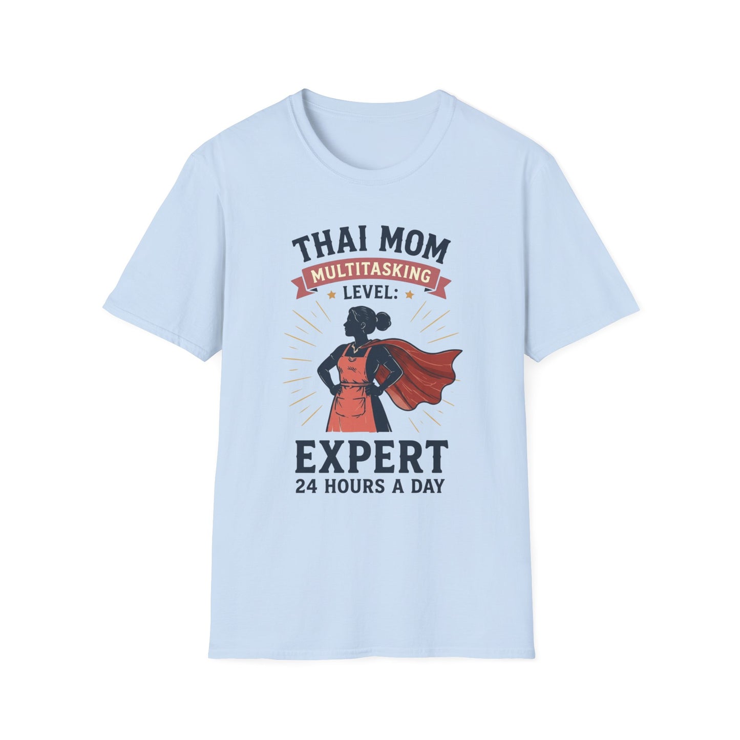 Thai Mom Multitasking Level: Expert 24 Hours a Day Tee