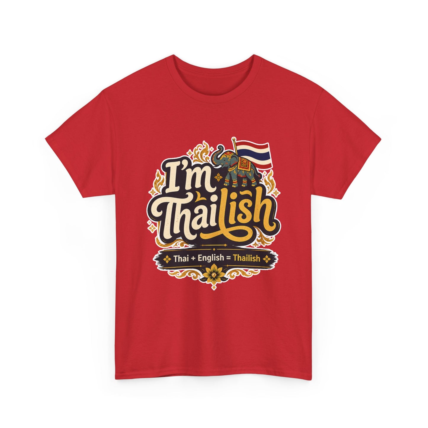 I'm Thailish Of Course I Can Speak Unisex Thai Tee