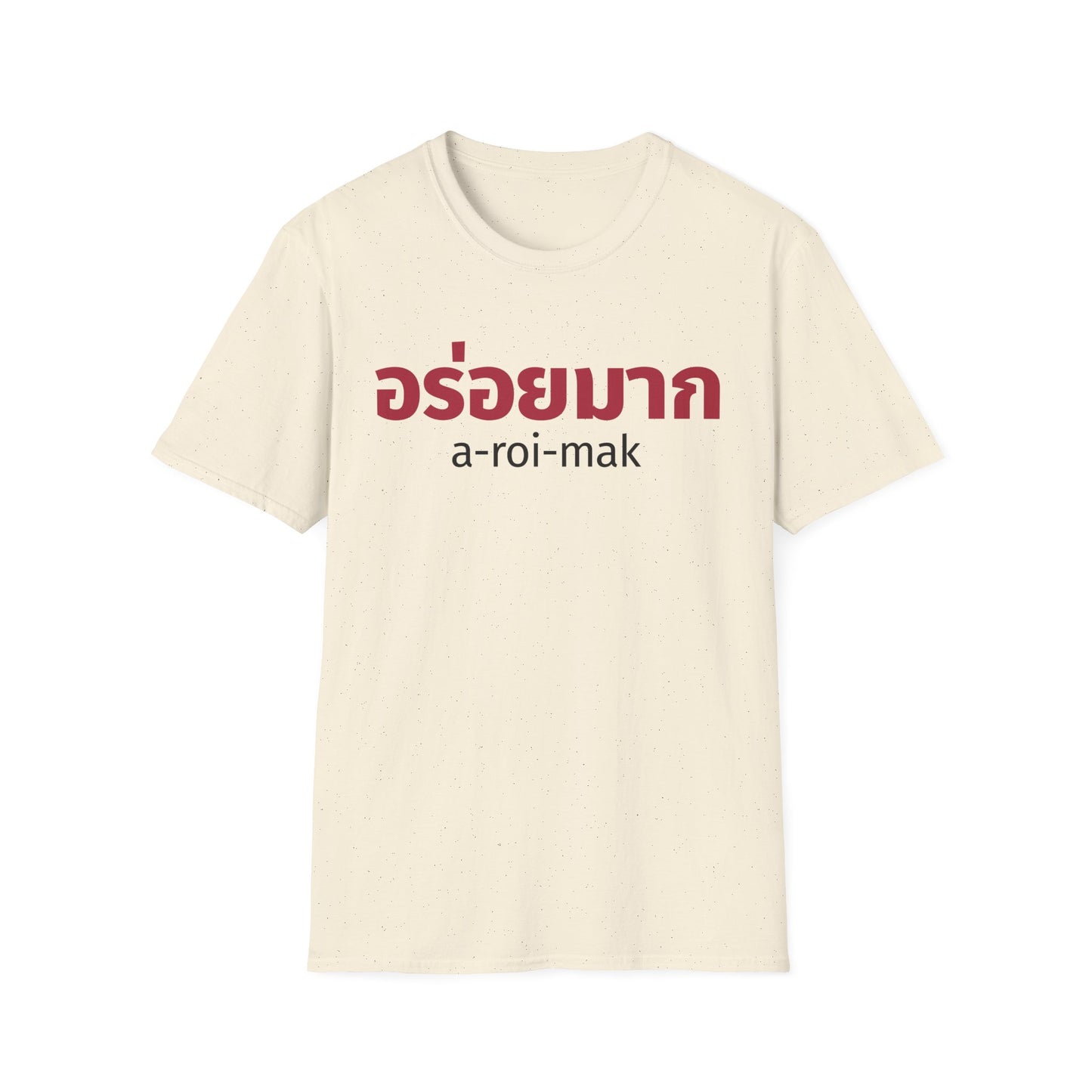 อร่อยมาก a-roi-mak (very delicious) Unisex Softstyle Tee