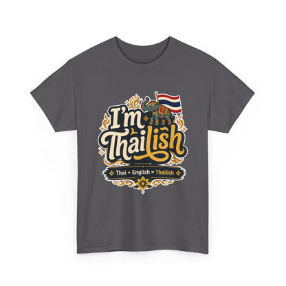 I'm Thailish Of Course I Can Speak Unisex Thai Tee