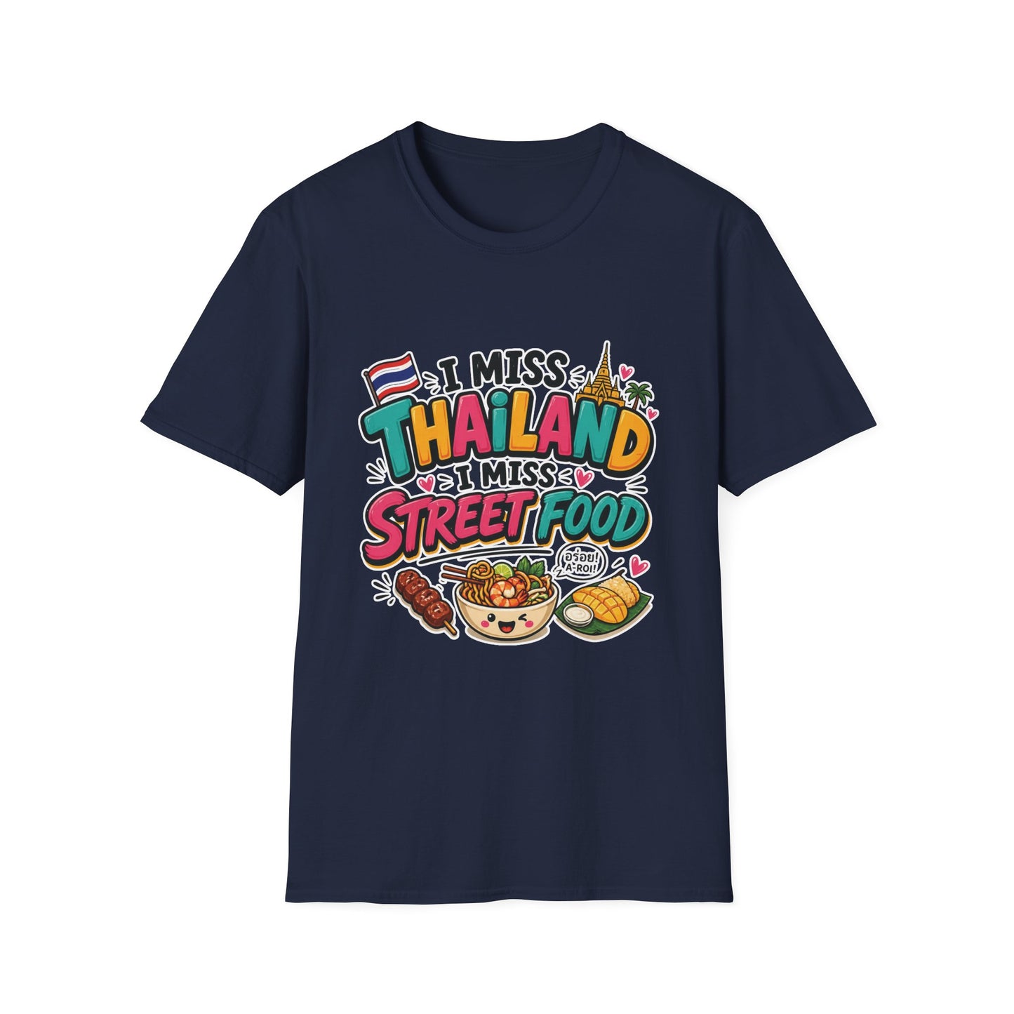 I Miss Thailand I Miss Street Food Unisex Softstyle T-Shirt