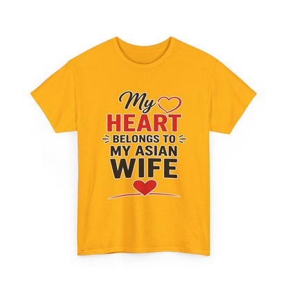 My Heart Belongs To My Asian Wife Heavy Cotton Tee