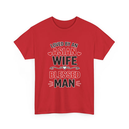Loved By An Asian Wife Blessed Man Heavy Cotton Tee