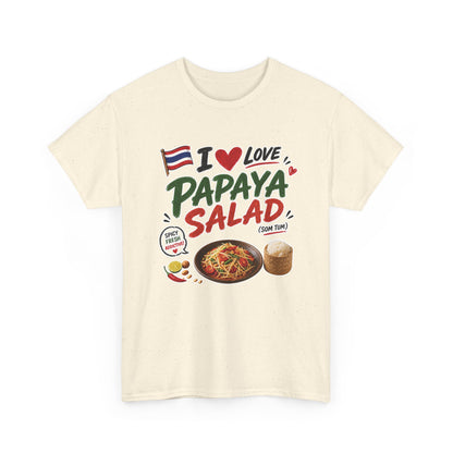 I Love Papaya Salad Unisex Tee