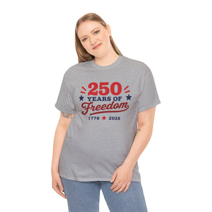 250 Years of Freedom 1776–2026 Unisex Tee